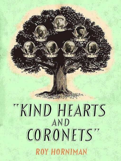 Title details for Kind Hearts and Coronets by Roy Horniman - Available